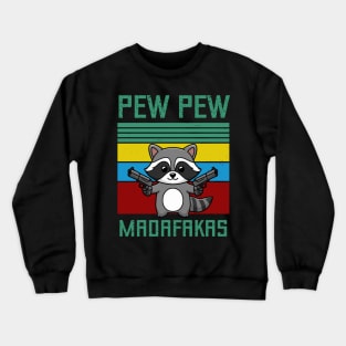 Raccoon Pew Pew Madafakas Vintage Crewneck Sweatshirt